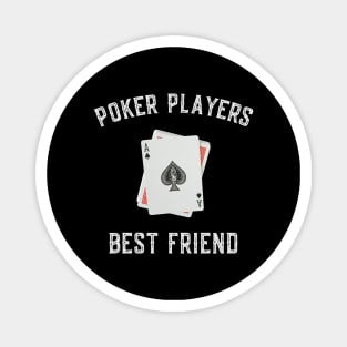 Poker Players best friend Magnet